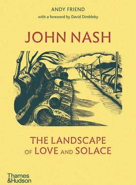 现货John Nash: The Landscape of Love and Solace 英国画家约翰纳什:爱与慰藉的风景