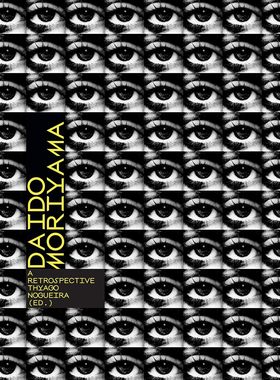 现货 Daido Moriyama: A Retrospective 摄影大师森山大道新书 进口原版 摄影集