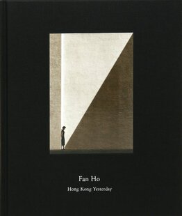 何藩：昨日香港摄影作品集 Kong Yesterday 全新 塑封正版 现货Fan Hong