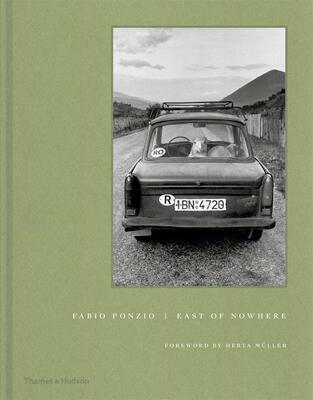 现货 East of Nowhere  Fabio Ponzio 法比奥庞齐奥 无名之地东部 东欧的摄影旅程  社会纪实摄影作品集