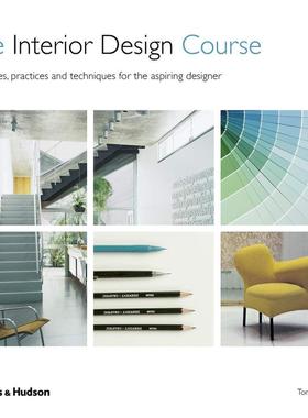 现货The Interior Design Course: Principles, Practices and Techniques for the Aspiring Designer 室内设计图书