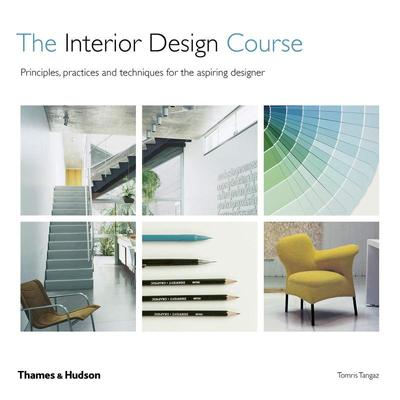 现货The Interior Design Course: Principles, Practices and Techniques for the Aspiring Designer 室内设计图书
