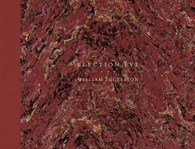 现货 William Eggleston: Election Eve 威廉埃格斯顿:选举前夕  1976年10月从孟菲斯到佐治亚州普莱恩斯小镇拍摄的照片