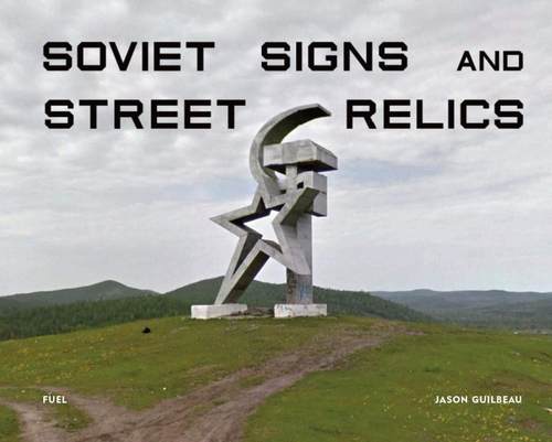 现货Soviet Signs & Street Relics 苏联的标志和街道遗迹 摄影作品集