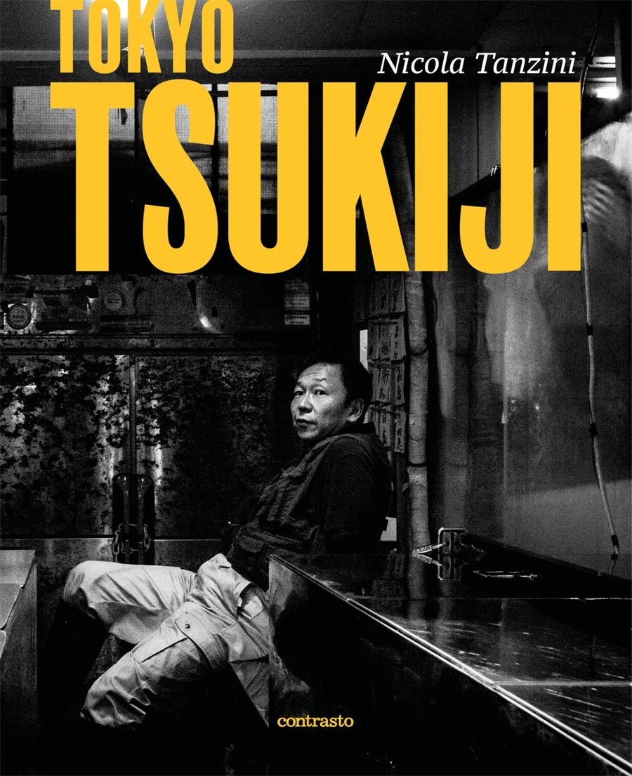 现货 Nicola Tanzini: Tokyo Tzukiji 尼科拉坦齐尼 筑地鱼市 街拍 纪实摄影作品集