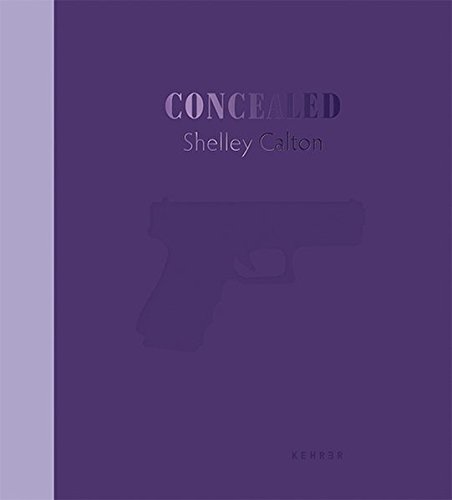 现货 Concealed : She's got a Gun  Shelley Calton  人像摄影:女权持枪者 社会纪实作品集