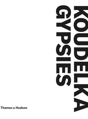 现货 Josef Koudelka: Gypsies摄影集 寇德卡：吉普赛人 进口原版 纪实摄影