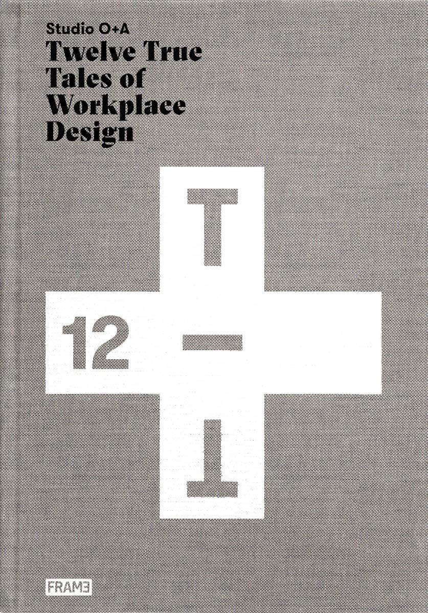 现货Studio O+A: Twelve True Tales of Workplace DesignO+A事务所：12个工作室设计故事室内设计图书