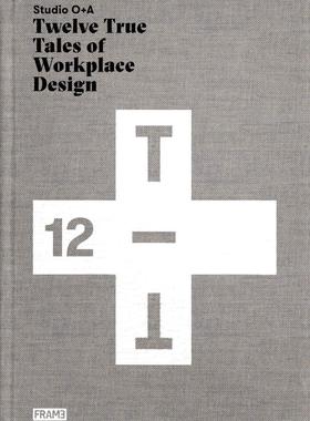 现货Studio O+A: Twelve True Tales of Workplace DesignO+A事务所：12个工作室设计故事室内设计图书