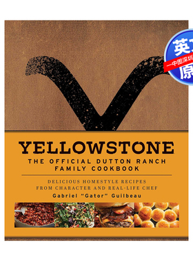 英文原版 黄石公园 达顿牧场官方家庭食谱 Yellowstone: The Official Dutton Ranch Family Cookbook 烹饪书 进口正版书籍