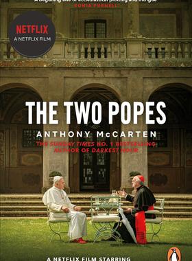 中图跨境 两位教皇 英文原版 The Two Popes 人物传记 星期日泰晤士报畅销书作家Anthony McCarten波希米亚狂想曲编剧 正版进口