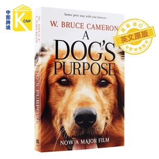 中图跨境 英文原版 A Dog's Purpose 一条狗的使命 同名电影小说 情感治愈 布鲁斯 卡梅伦 国外书 年度好读小说奖 进口书