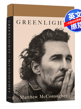 英文原版 马修·麦康纳自传回忆录 绿灯 精装 Matthew McConaughey: Greenlights 星际穿越男主角 奥斯卡影帝 人物传记