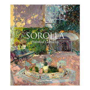 英文原版 Sorolla:Master of light painting 西班牙印象派索罗拉油画作品集 画中园彩绘花园建筑 人物肖像油画画册