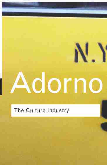 culture industry 作者:theodor w adorno 出版社: taylor&francis