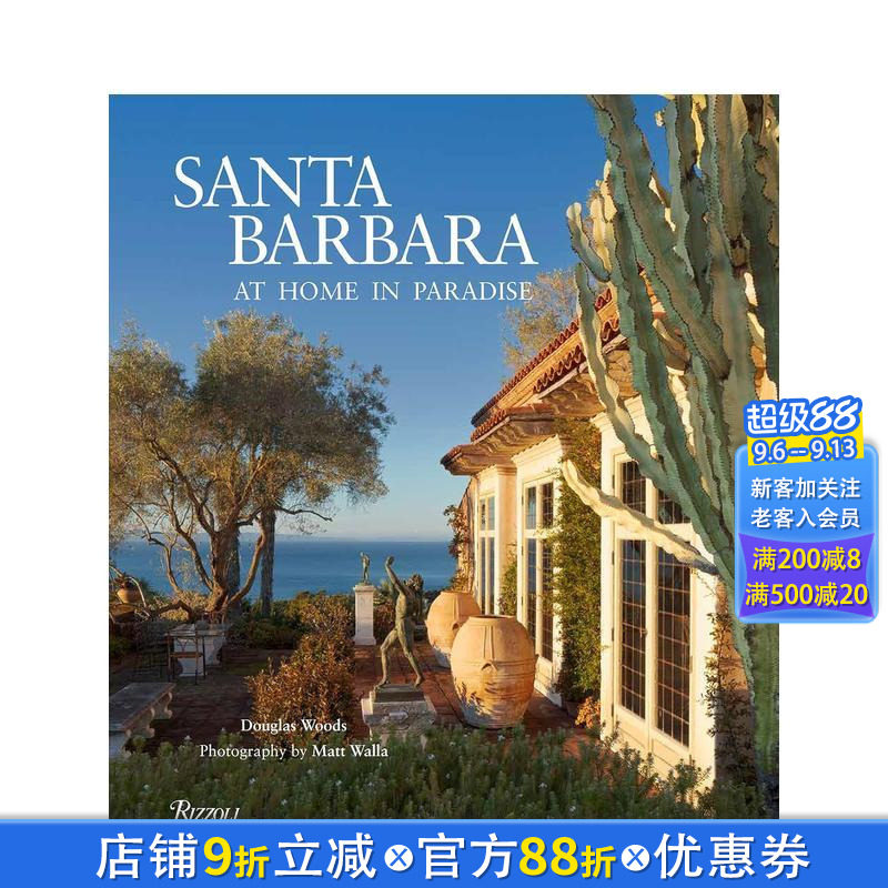 【预售】圣塔芭芭拉:家在天堂 Santa Barbara: At Home in Paradise 原版英文室内设计装饰 正版进口书