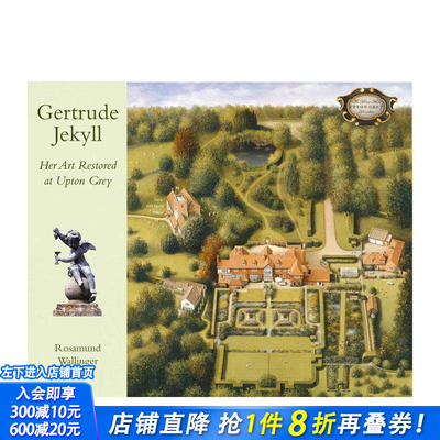 【预售】格特鲁德·杰基尔：阿普顿格雷花园艺术复原 Gertrude Jekyll: Her Art Restored at Upton Grey 英文人文历史正版进口书