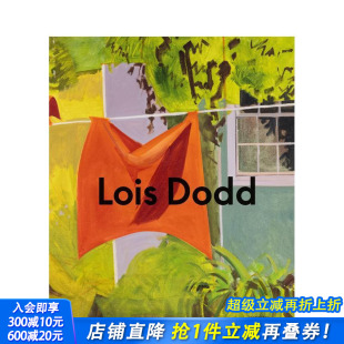 英文艺术画册画集 进口书 Lois the Ephemeral Framing 洛伊丝·多德：捕捉瞬息 Dodd 正版 原版 预售