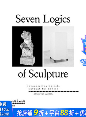 【预售】雕塑的七大逻辑:以感遇物 Seven Logics of Sculpture:Encountering Objects through the Sense 英文原版艺术进口书