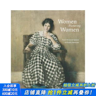 Women Picturing 原版 正版 女性描绘女性：从个人空间到公共事业 英文艺术画册画集 进口书 预售
