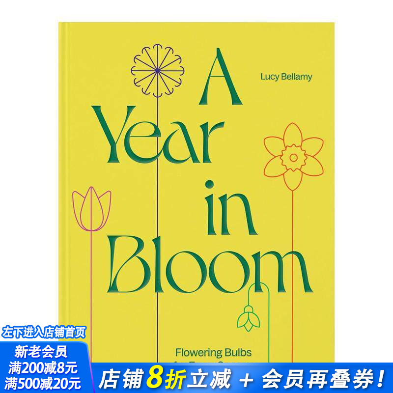 【预售】全年绽放:四季开花的球茎植物 A Year in Bloom : Flowering Bulbs for Every Season 原版英文生活综合 正版进口书