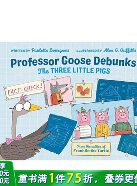 【预售】古斯教授揭穿三只小猪的真相 Professor Goose Debunks The Three Little Pigs 英文儿童插画故事绘本 进口童书