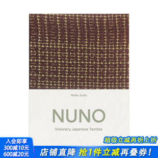 Japanese 图书 NUNO纺织品公司纪念画册 进口 英文原版 Textiles Visionary 新井纯一须藤玲子 日本织物 现货