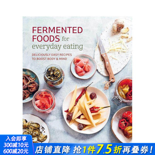 英文餐饮生活美食 进口图书 Fermented Everyday Eating for 日常发酵食物：简易美味食谱 Foods 正版 原版 预售