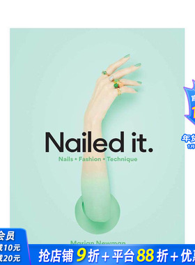 【现货】Nailed It: Nails Fashion Technique，美甲大师玛丽安·纽曼：时尚美甲大全英文时尚服装设计 正版进口书籍 善优图书