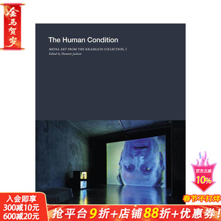 【预售】人类现状：克拉姆里希藏品中的新媒体艺术 卷1 The Human Condition 原版英文艺术画册画集 正版进口书