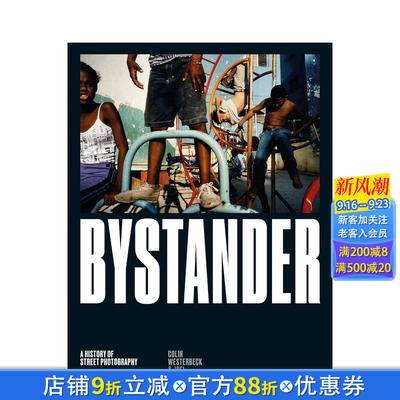 【预售】Bystander: A History of Street Photography 旁观者：街头摄影史 英文艺术摄影大师 Atget, Stieglitz