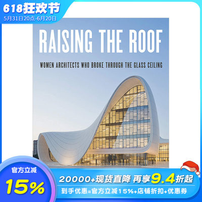 【现货】打破常规的女性建筑师们 英文原版建筑设计 Raising the Roof：Women Architects Who Broke Through the Glass Ceiling