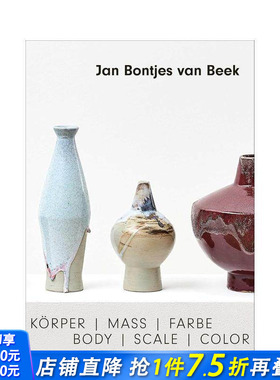 【预售】扬·邦彻斯·范·贝克：身体|比例|色彩 Jan Bontjes van Beek: Body | Scale | Color 原版英文艺术画册画集 正版进口书