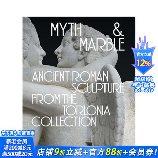 【现货】神话与大理石:托洛尼亚收藏中的古罗马雕塑 Myth and Marble - Ancient Roman Sculpture 英文艺术画册画集 正版进口书