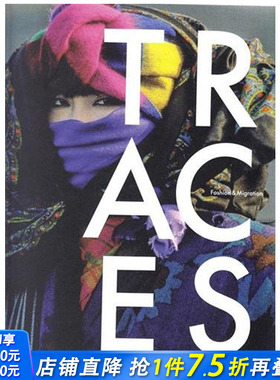 【现货】Traces: Fashion & Migration，足迹：时尚&迁移 英文原版服装时装时尚设计图书