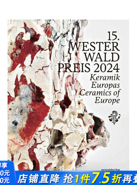 【预售】第十五届韦斯特瓦尔德奖（2024）：欧洲陶瓷 15th Westerwald Prize:Ceramics of Europe 英文工业产品设计 正版进口书