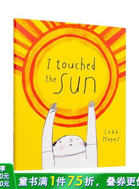 【预售】英文原版 【美国漫画家Leah Hayes】我能摸到太阳 I Touched the Sun 精装 儿童英语艺术插画绘本 善优童书