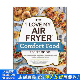 Air Book Fryer Comfort The Love 进口书籍 英文餐饮生活美食 正版 食谱合集 Recipe Food 原版 我爱空气炸锅 预售