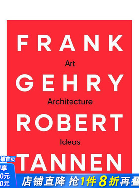 【预售】弗兰克·盖里 & 罗伯特·坦南：艺术、建筑与思想 Frank Gehry & Robert Tannen 原版英文建筑设计 正版进口书