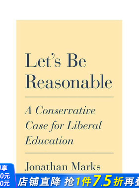 【预售】让我们理智些：一位保守派为自由教育的辩护 Let’s Be Reasonable 原版英文社会科学 正版进口书