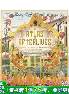 【现货】来世图集：探索地下世界、异世界和天界 【Lost Atlases】An Atlas of Afterlives 原版英文插画绘本 进口英语儿童科普书
