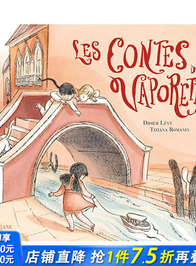 【现货】法文原版 汽艇上的故事 Les contes du vaporetto 儿童艺术插画绘本  Didier Lévy Tiziana Romanin 正版进口图书