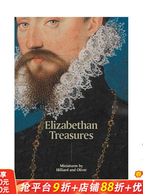 【现货】[T&H]伊丽莎白时代珍宝:希利亚德和奥利弗的微缩画 英文原版艺术进口书 Elizabethan Treasures