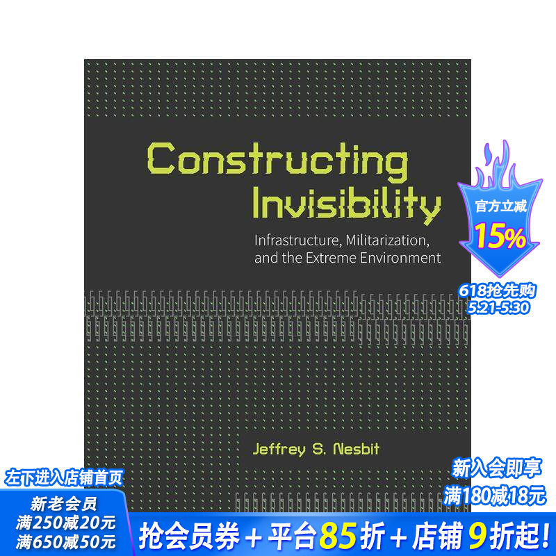 【预售】构建隐形：基础设施、军事化与极端环境 Constructing Invisibility :Infrastructure...英文建筑设计 正版进口书