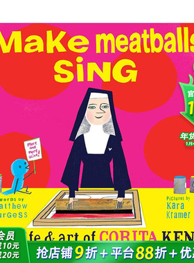 【现货】让肉丸唱歌，科丽塔·肯特的艺术人生Make Meatballs Sing 6岁+儿童美感启蒙名人故事艺术绘本 Corita Kent 英文原版