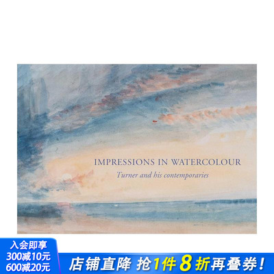 【现货】水彩印象：透纳与其同代画家 Impressions in Watercolour 英国水彩画 原版英文艺术画册画集 正版进口书