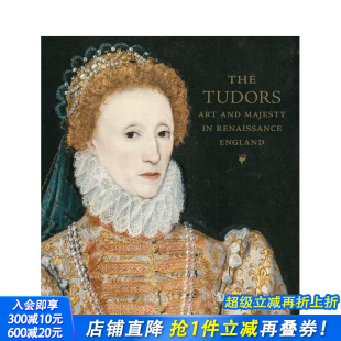 Tudors 善优图书 英文原版 进口图书画册 正版 15至18世纪艺术 The 艺术与王权 都铎王朝：文艺复兴时期英格兰 现货