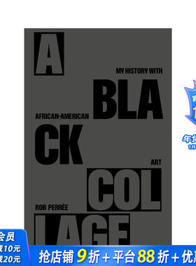 【预售】黑色拼贴——我的非裔美国艺术史 A BLACK COLLAGE 原版英文艺术画册画集 正版进口书