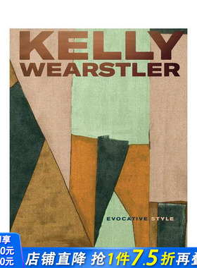 【预售】凯莉威斯特勒:令人回味的风格 Kelly Wearstler: Evocative Style 原版英文室内设计装饰 正版进口书