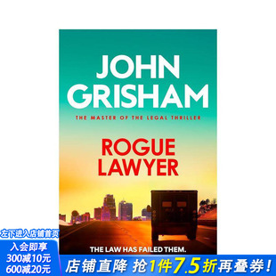 【现货】【法庭派推理大师John Grisham】逍遥法外 Rogue Lawyer 原版英文文学小说 流行小说 法律推理惊悚 正版进口书